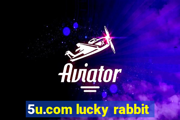 5u.com lucky rabbit